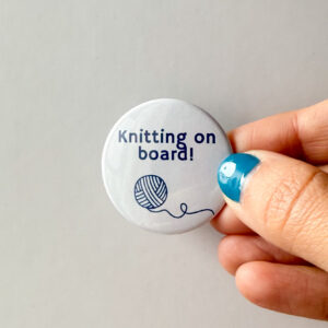 Knitting on board! - knitting pin badge